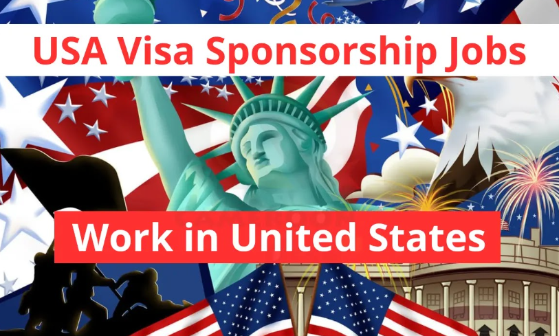 85k USA Visa Sponsorship Opportunities in 2024 - 2025